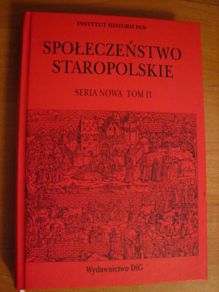 Karpiński Andrzej (red.) - Społeczeństwo Staropolskie