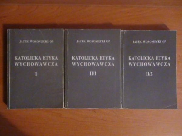 Katolicka etyka wychowawcza Tom I-II/1-2 (komplet)