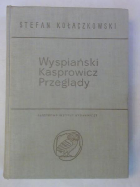 Kołaczkowski Stefan - Wyspiański, Kasprowicz, przeglądy