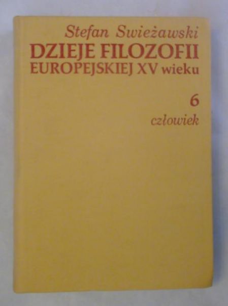 Swieżawski Stefan - Dzieje filozofii europejskiej XV wieku Tom VI