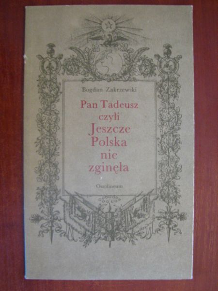 Pan Tadeusz czyli Jeszcze Polska nie zginęła