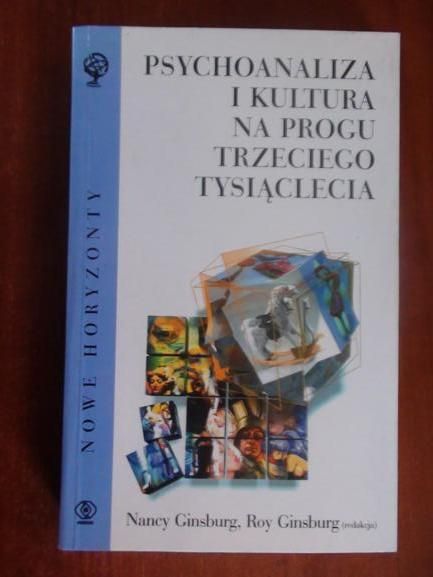 Ginsburg Nancy (red.)  -  Psychoanaliza i kultura na progu trzeciego tysiąclecia