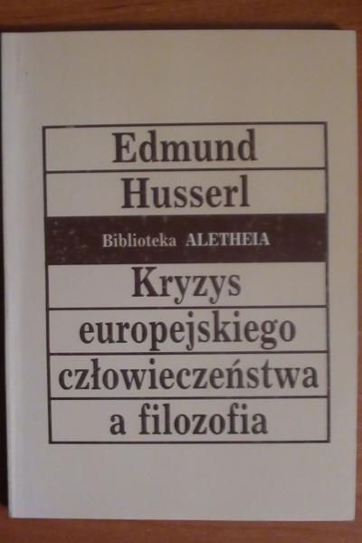 Kryzys europejskiego człowieczeństwa a filozofia