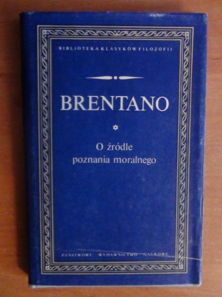 Brentano Franz - O źródle poznania moralnego BKF