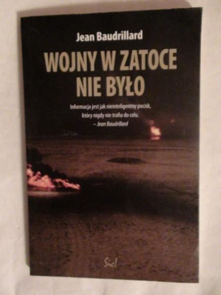 Baudrillard Jean - Wojny w zatoce nie było
