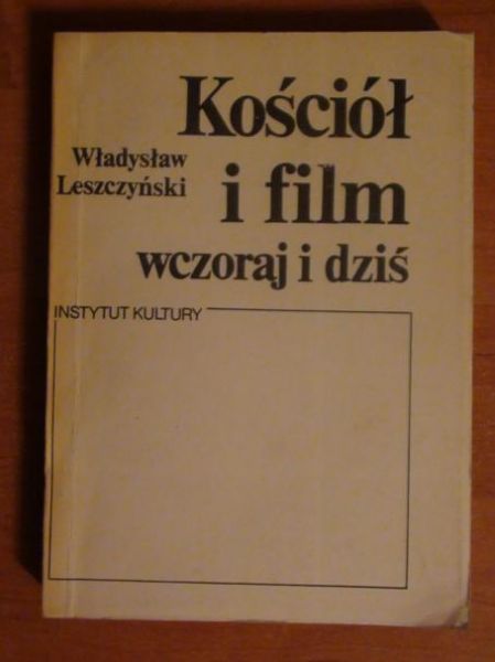 Leszczyński Władysław - Kościół i film wczoraj i dziś