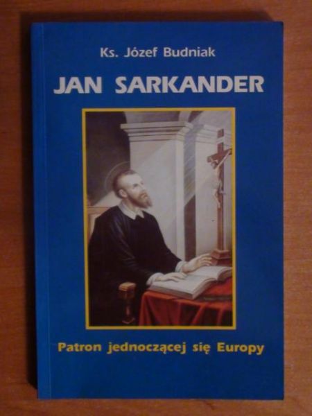 Jan Sarkander - patron jednoczącej się Europy
