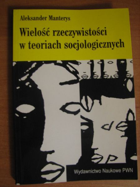 Wielość rzeczywistości w teoriach socjologicznych