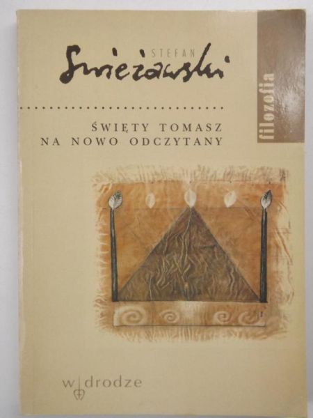 Swieżawski Stefan - Święty Tomasz na nowo odczytany