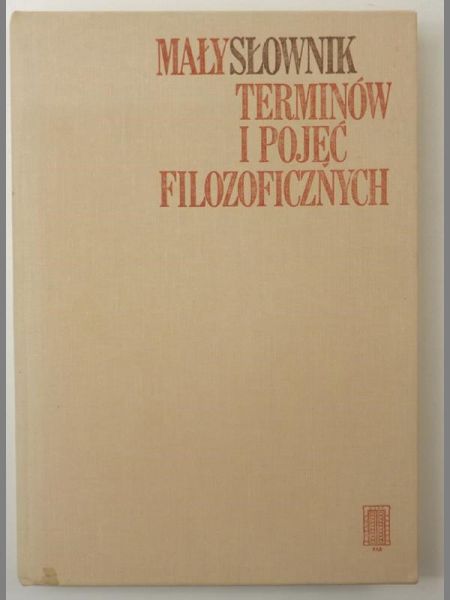 Mały słownik terminów i pojęć filozoficznych