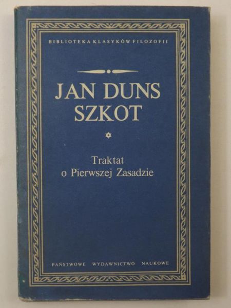 Duns Szkot Jan - Traktat o Pierwszej Zasadzie, BKF