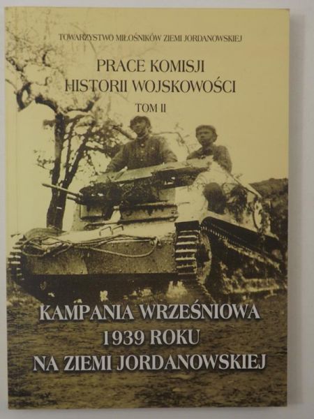 Kampania wrześniowa 1939 roku na ziemi jordanowskiej, Tom II