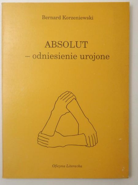 Korzeniewski Bernard - Absolut - odniesienie urojone