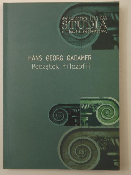 Gadamer Hans Georg - Początek filozofii