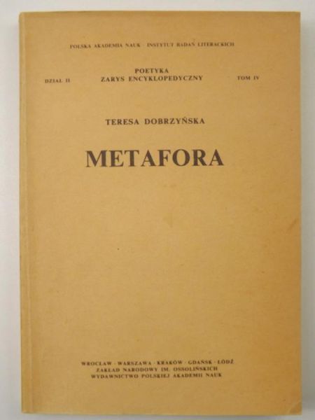 Dobrzyńska Teresa - Metafora. Poetyka: zarys encyklopedyczny, Tom IV