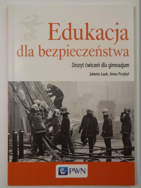 Edukacja dla bezpieczeństwa. Zeszyt ćwiczeń