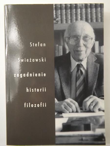 Swieżawski Stefan - Zagadnienie historii filozofii