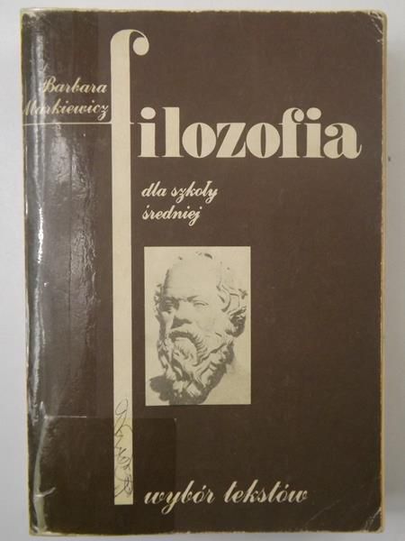 Filozofia dla szkoły średniej. Wybór tekstów
