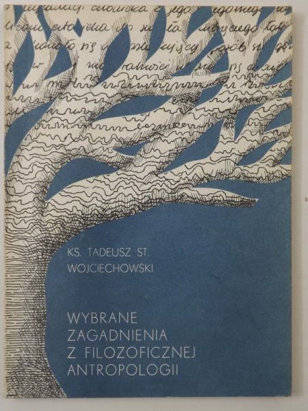 Wybrane zagadnienia z filozoficznej antropologii
