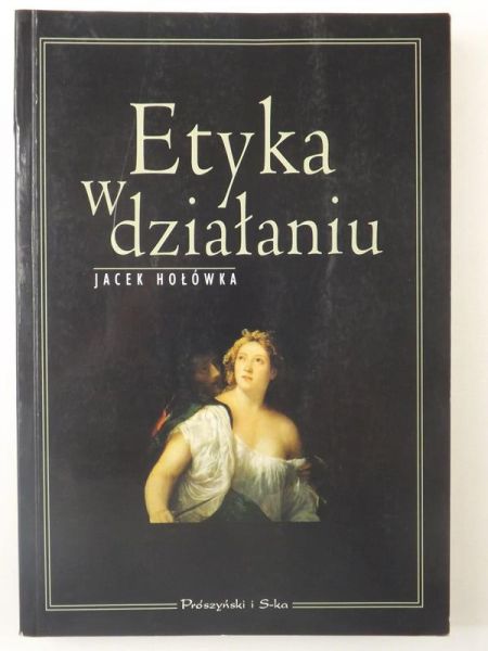 Etyka w działaniu