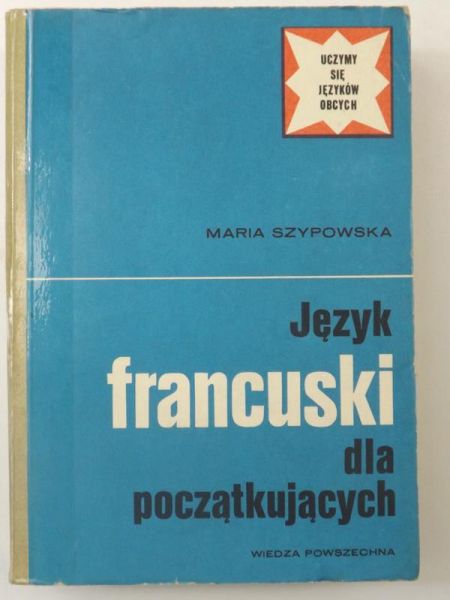 Szypowska Maria  - Język francuski dla początkujących