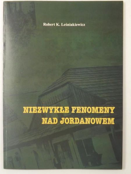 Niezwykłe fenomeny nad Jordanowem