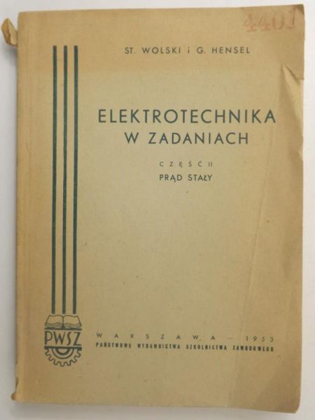 Wolski Stanisław,   - Elektrotechnika w zadaniach, Część II. Prąd stały
