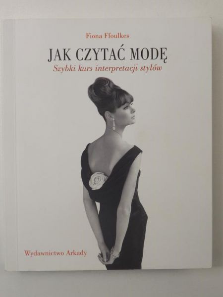 Jak czytać modę. Szybki kurs interpretacji stylów