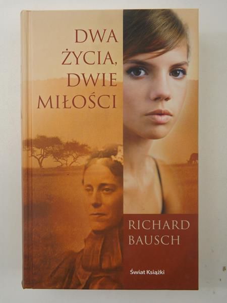 Bausch Richard - Dwa życia, dwie miłości