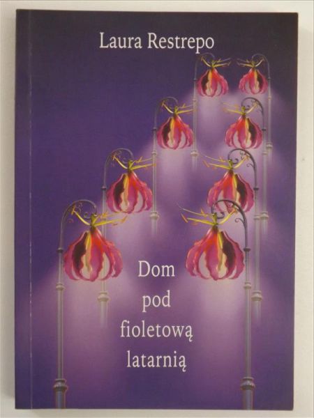 Restrepo Laura - Dom pod fioletową latarnią