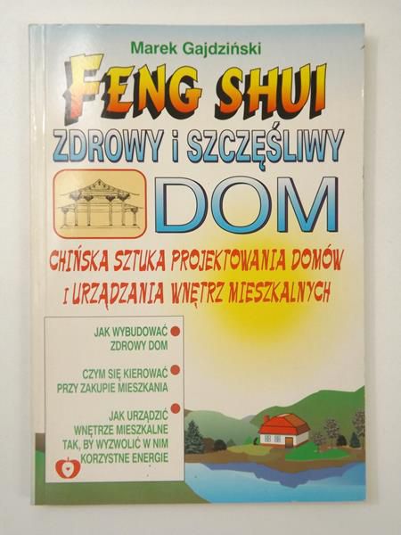 Gajdziński Marek - Feng shui: Zdrowy i szczęśliwy dom