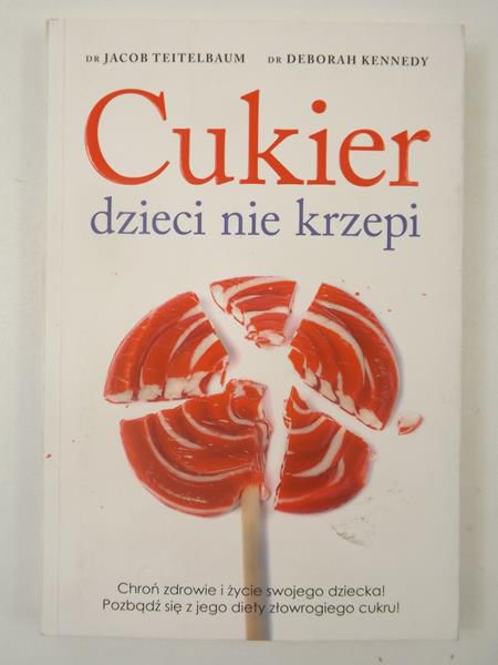 Kennedy Deborah - Cukier dzieci nie krzepi