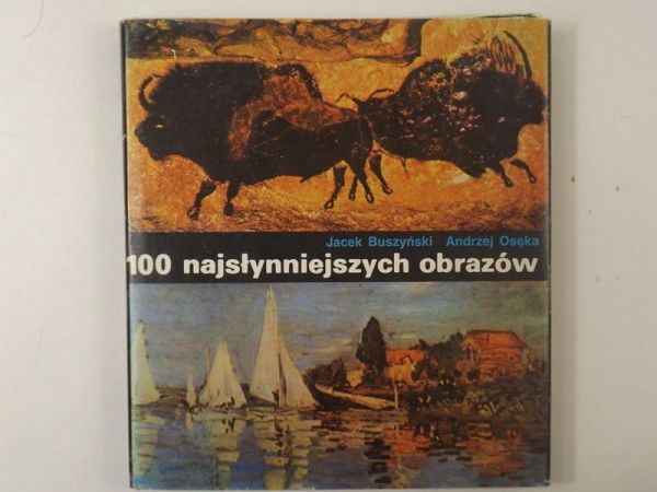 Buszyński Jacek, Osęka Andrzej - 100 najsłynniejszych obrazów