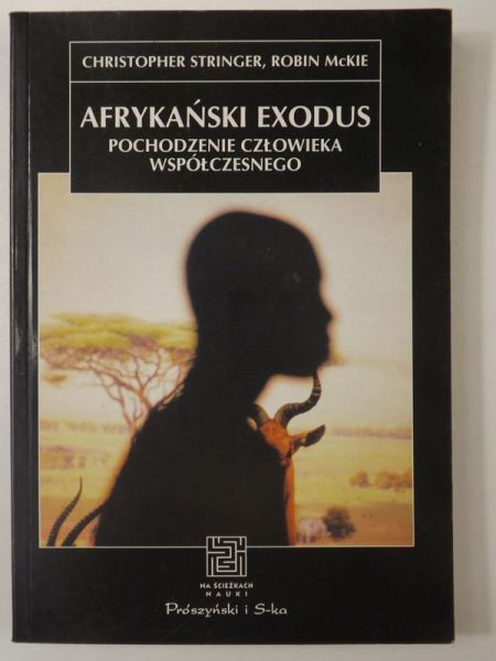 Stringer Christopher,   - Afrykański exodus. Pochodzenie człowieka współczesnego, NŚN