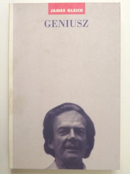 Gleick James - Geniusz. Życie i nauka Richarda Feynmana