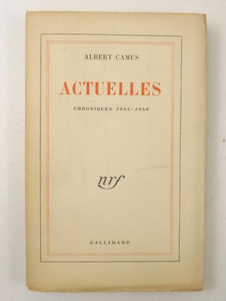Camus Albert - Actuelles. Chroniques 1944-1948, 1950 r.
