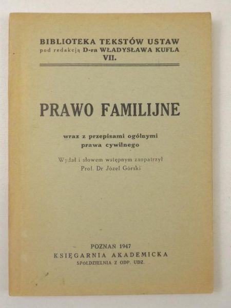 Prawo Familijne wraz z przepisami ogólnymi prawa cywilnego, 1947 r.