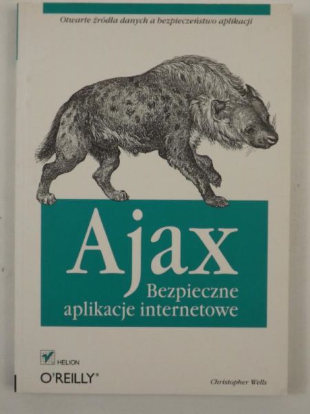 Wells Christopher - Ajax. Bezapieczne aplikacje internetowe