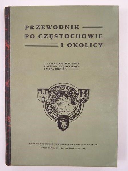 Kapsa Jarosław (red.) - Przewodnik po Częstochowie i okolicy