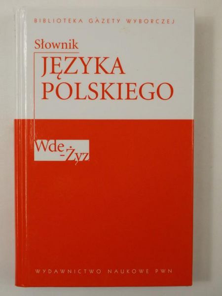 Słownik języka polskiego, tom 6 Wde-Żyz, BGW