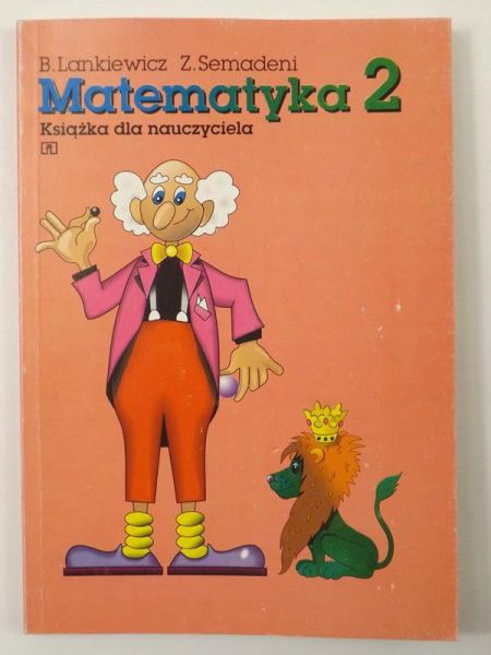 Lankiewicz B., Semadeni Z. - Matematyka 2. Książka dla nauczyciela