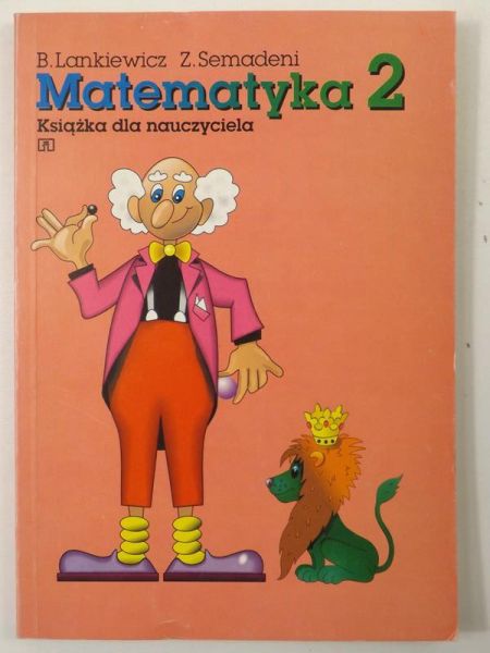 Lankiewicz B., Semadeni Z. - Matematyka 2. Książka dla nauczyciela