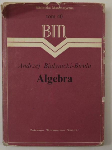 Białynicki-Birula Andrzej - Algebra, t. 40
