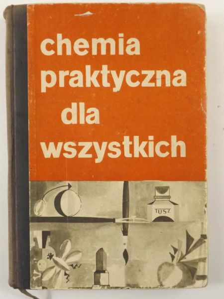 Praca zbiorowa - Chemia praktyczna dla wszystkich