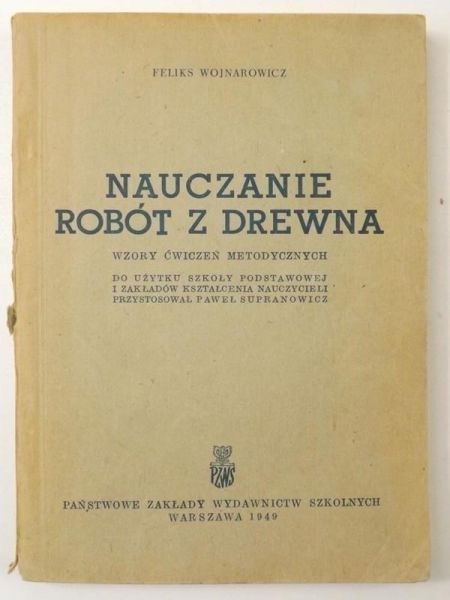 Nauczanie robót z drewna, 1949 r.