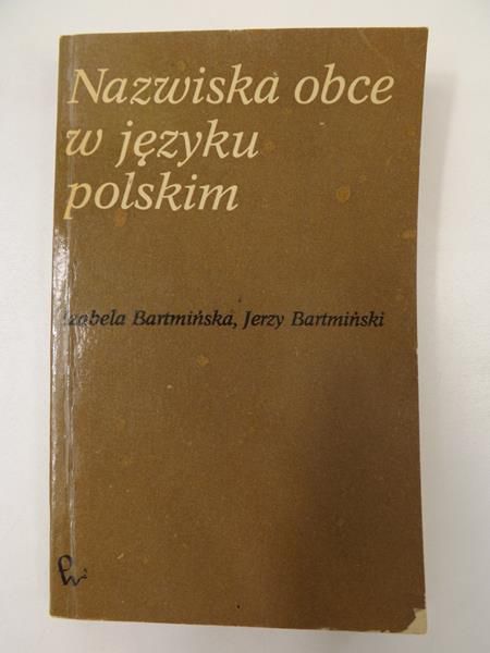 Bartmińska Izabela - Nazwiska obce w języku polskim