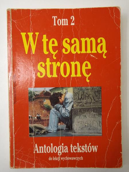 Braun- Gałkowska Maria - W tę samą stronę. Antologia tekstów, T. II