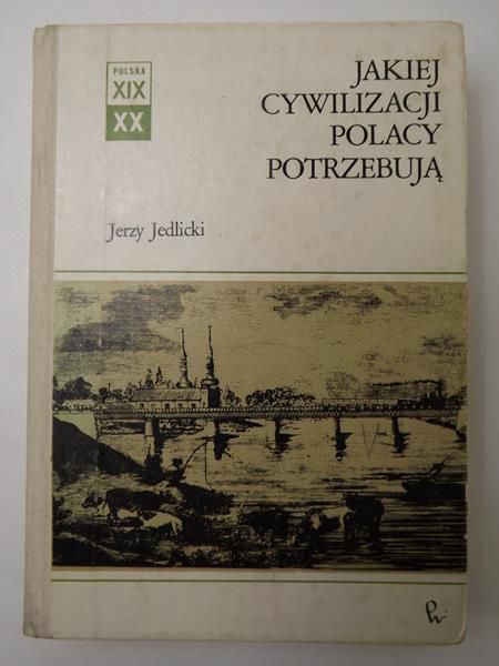 Jakiej cywilizacji Polacy potrzebują