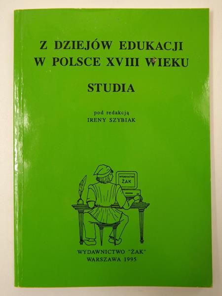 Z dziejów edukacji w Polsce XVIII wieku