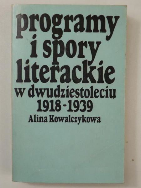 Programy i spory literackie w dwudziestoleciu 1918-1939